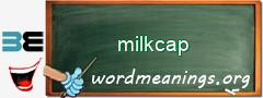 WordMeaning blackboard for milkcap